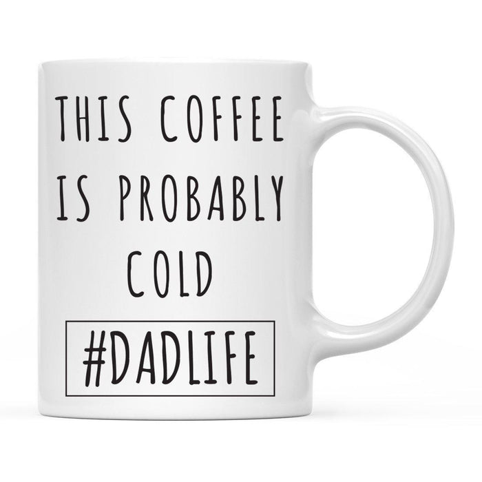 Funny Profession Quote Ceramic Coffee Mug-Set of 1-Andaz Press-DadLife-