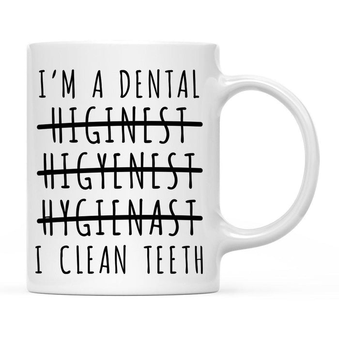 Funny Profession Quote Ceramic Coffee Mug-Set of 1-Andaz Press-Hygienist-