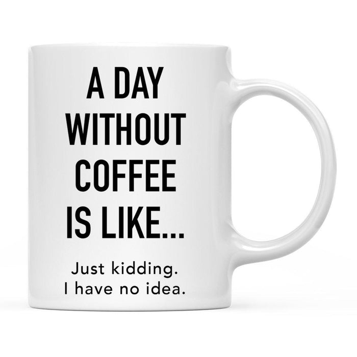 Funny Profession Quote Ceramic Coffee Mug-Set of 1-Andaz Press-Kidding-