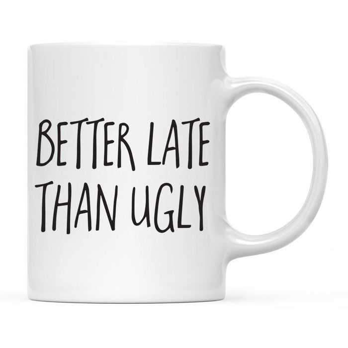 Funny Profession Quote Ceramic Coffee Mug-Set of 1-Andaz Press-Late-