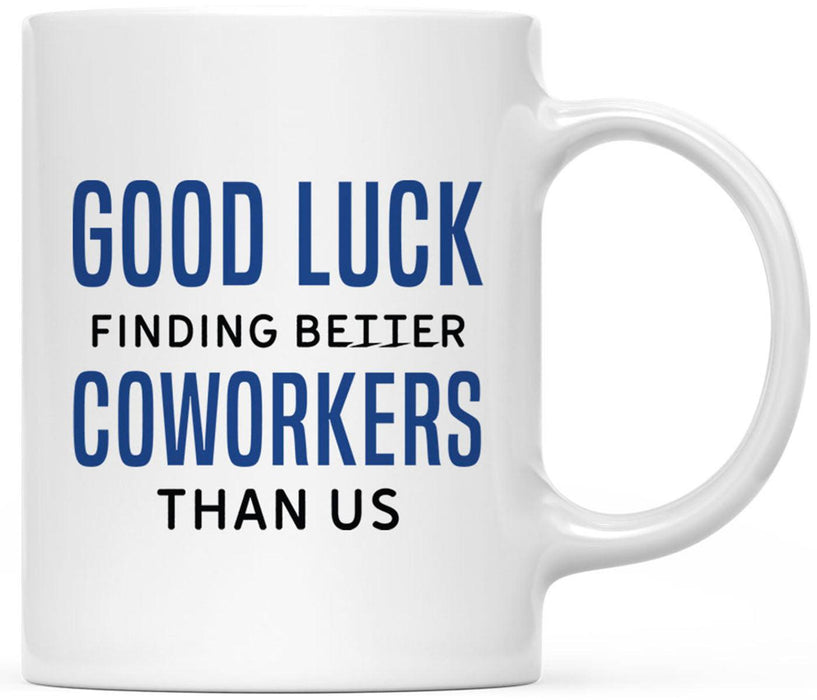 Funny Retirement Coffee Mug Gifts - 13 Designs-Set of 1-Andaz Press-Good Luck-