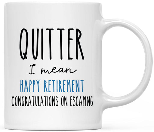 Funny Retirement Coffee Mug Gifts - 13 Designs-Set of 1-Andaz Press-Quitter-