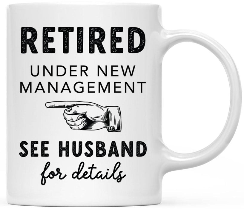 Funny Retirement Coffee Mug Gifts - 13 Designs-Set of 1-Andaz Press-Retired Under New Management-