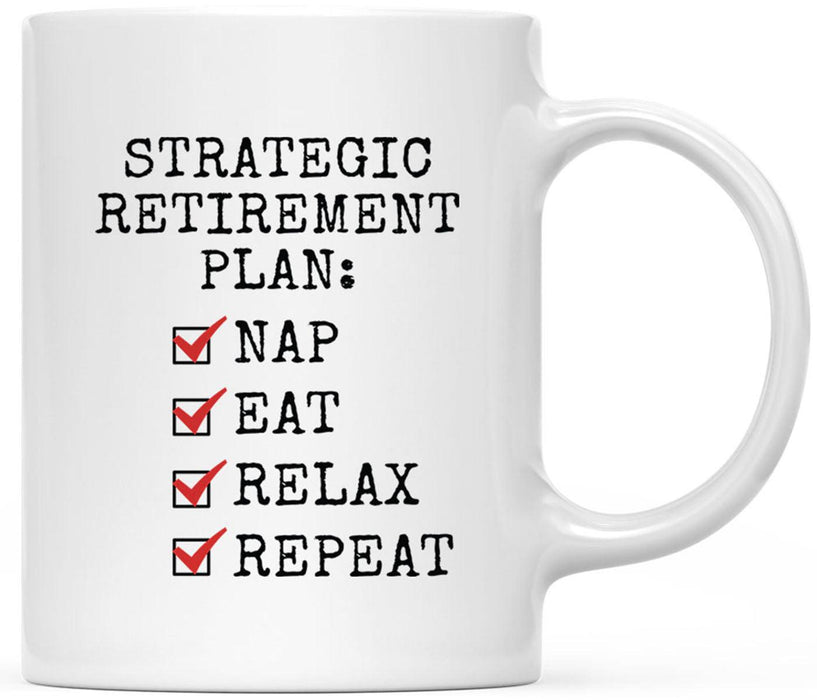 Funny Retirement Coffee Mug Gifts - 13 Designs-Set of 1-Andaz Press-Strategic Retirement Plan-