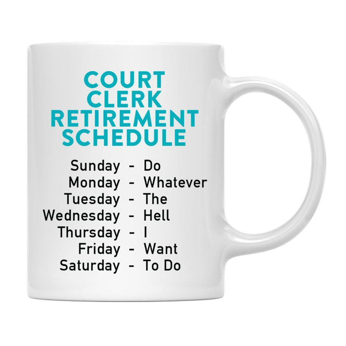Funny Retirement Schedule Ceramic Coffee Mug Collection 1-Set of 1-Andaz Press-Retired-