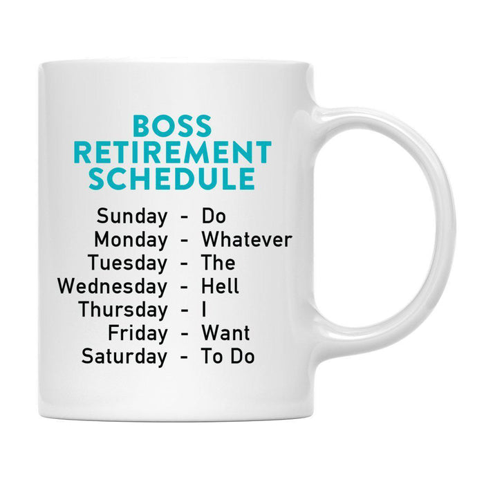 Funny Retirement Schedule Ceramic Coffee Mug Collection 1-Set of 1-Andaz Press-Boss-