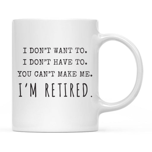 Funny Retirement Schedule Ceramic Coffee Mug Collection 1-Set of 1-Andaz Press-Retired-