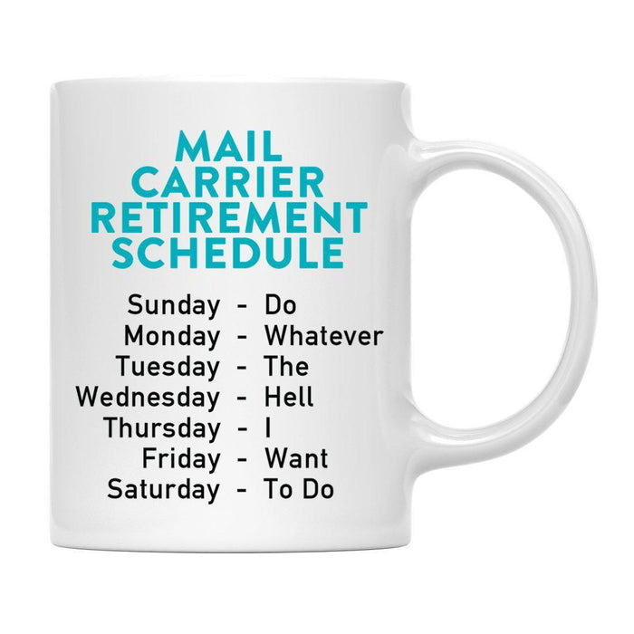 Funny Retirement Schedule Ceramic Coffee Mug Collection 2-Set of 1-Andaz Press-Mail Carrier-