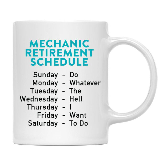 Funny Retirement Schedule Ceramic Coffee Mug Collection 2-Set of 1-Andaz Press-Mechanic-