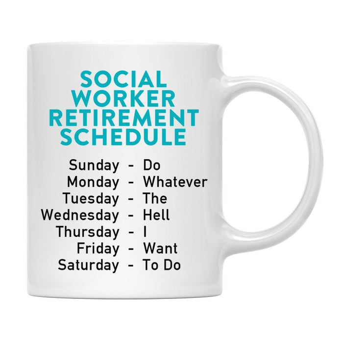 Funny Retirement Schedule Ceramic Coffee Mug Collection 2-Set of 1-Andaz Press-Social Worker-