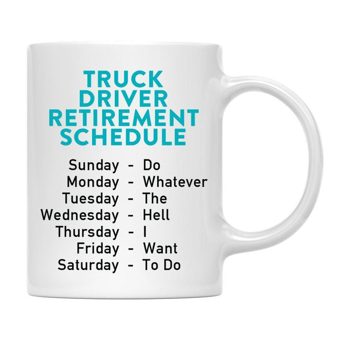 Funny Retirement Schedule Ceramic Coffee Mug Collection 2-Set of 1-Andaz Press-Truck Driver-