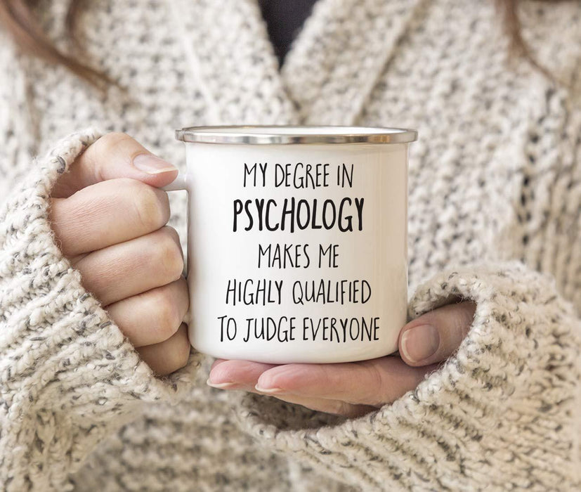 Graduation Stainless Steel Campfire Coffee Mug Gift, My Degree in Psychology Makes me Highly Qualified to Judge Everyone-Set of 1-Andaz Press-