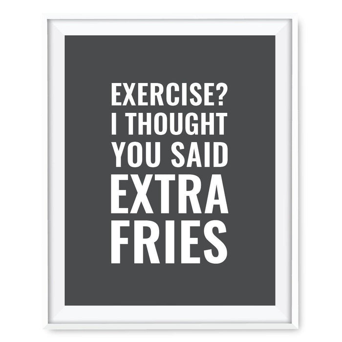 Gym Fitness 8.5x11-inch Wall Art Collection-Set of 1-Andaz Press-Exercise? I Thought You Said Extra Fries Poster-