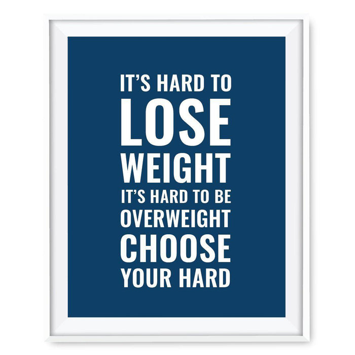 Gym Fitness 8.5x11-inch Wall Art Collection-Set of 1-Andaz Press-It's Hard to Lose Weight Be Overweight Choose Your Hard Poster-