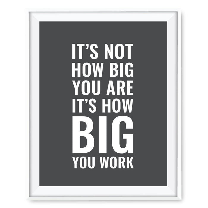 Gym Fitness 8.5x11-inch Wall Art Collection-Set of 1-Andaz Press-It's Not How Big You are It's How Big You Work Poster-