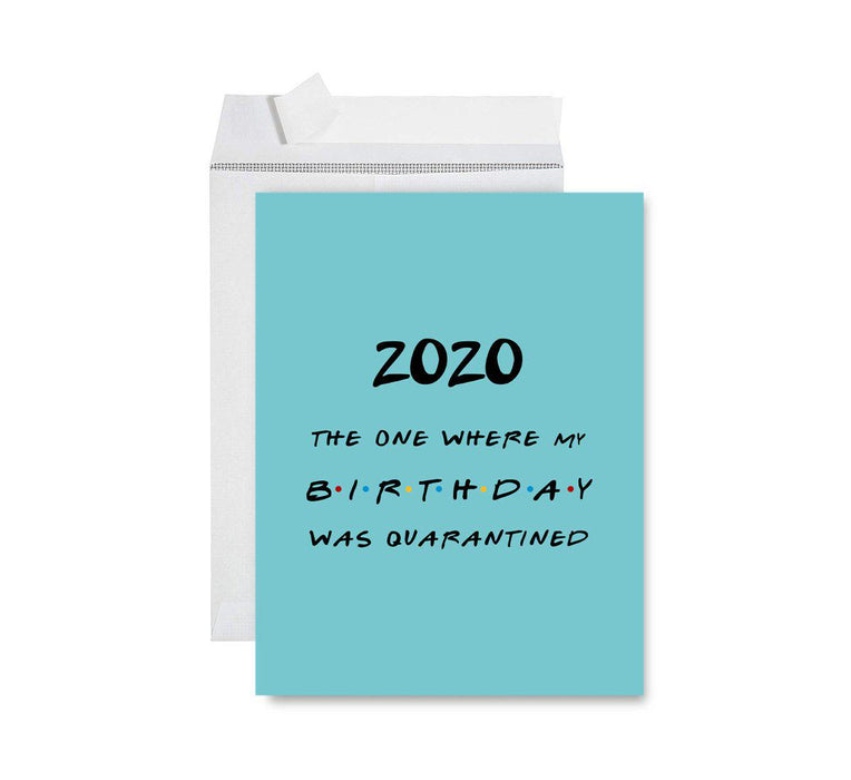 Happy Birthday Quarantine Jumbo Card for Social Distance Celebrations-Set of 1-Andaz Press-2021 The One Where My Birthday Was Quarantined-