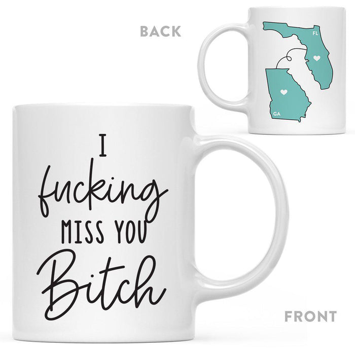 I Fucking Miss You Bitch State Florida Coffee Mug-Set of 1-Andaz Press-Alabama-