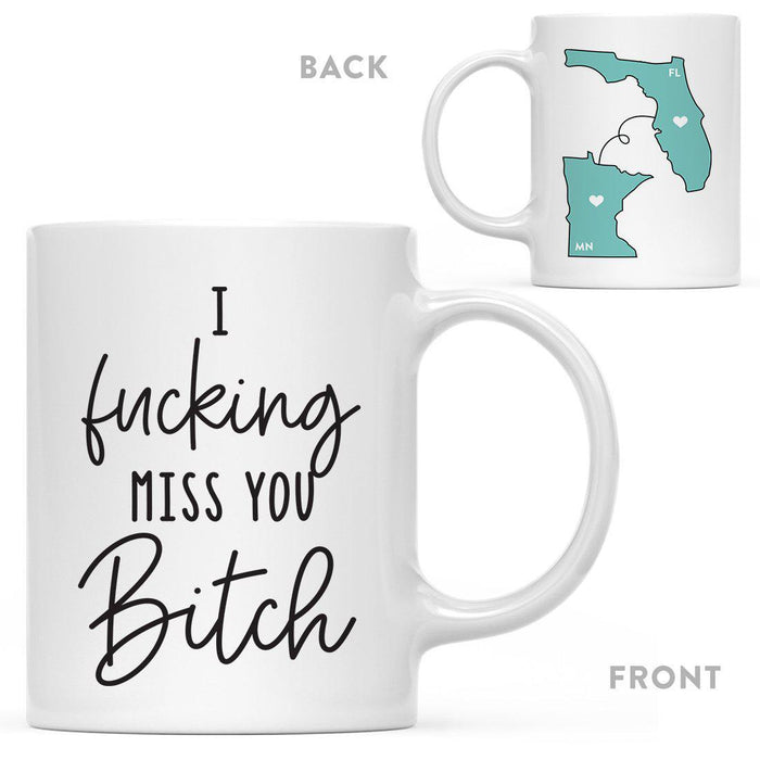 I Fucking Miss You Bitch State Florida Coffee Mug-Set of 1-Andaz Press-Alabama-