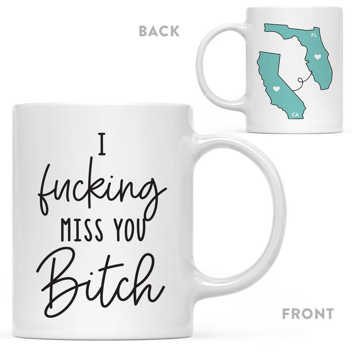 I Fucking Miss You Bitch State Florida Coffee Mug-Set of 1-Andaz Press-Alabama-