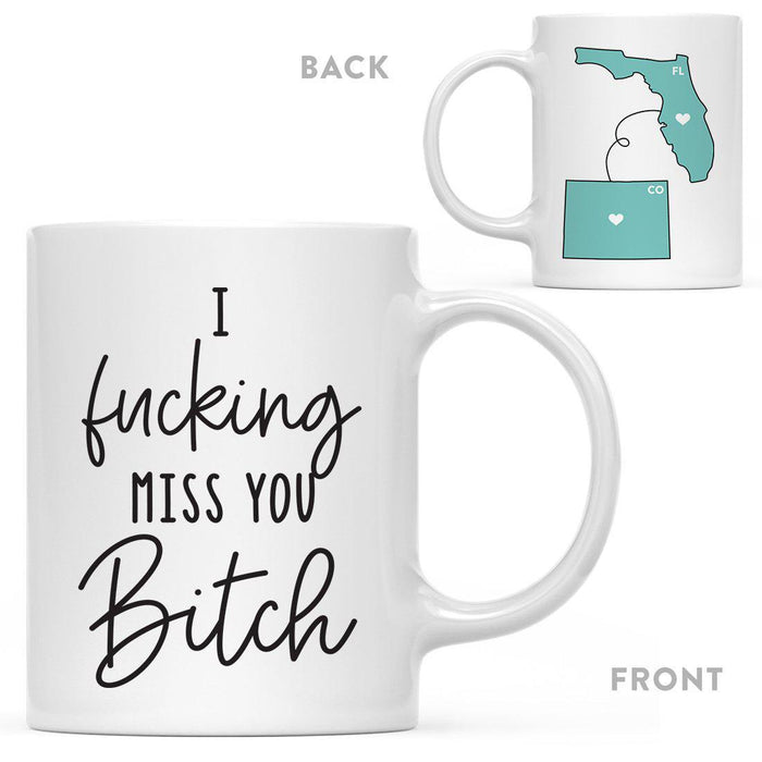 I Fucking Miss You Bitch State Florida Coffee Mug-Set of 1-Andaz Press-Alabama-