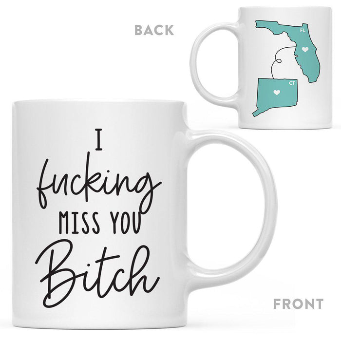 I Fucking Miss You Bitch State Florida Coffee Mug-Set of 1-Andaz Press-Connecticut-