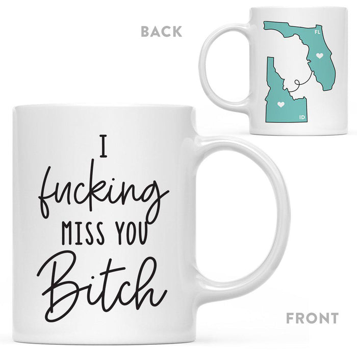 I Fucking Miss You Bitch State Florida Coffee Mug-Set of 1-Andaz Press-Idaho-
