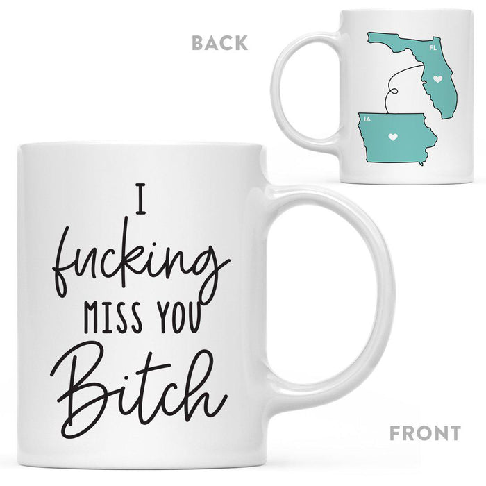 I Fucking Miss You Bitch State Florida Coffee Mug-Set of 1-Andaz Press-Iowa-