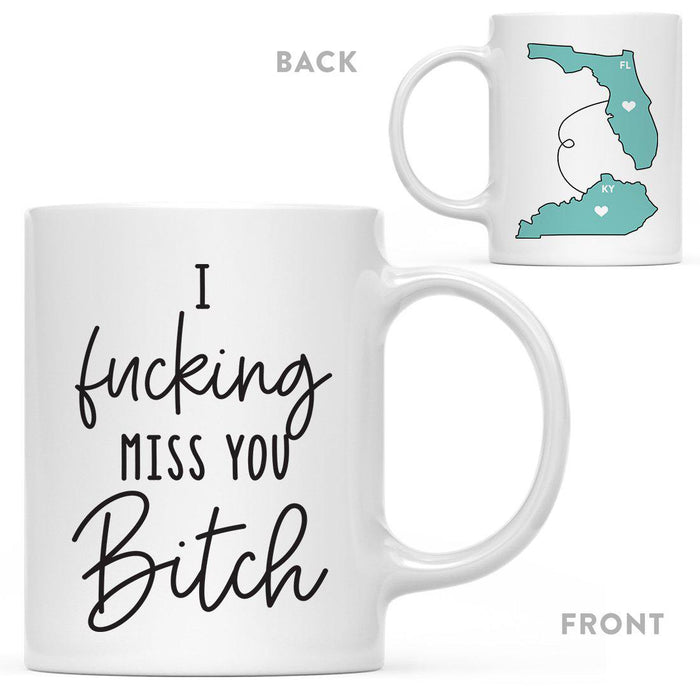 I Fucking Miss You Bitch State Florida Coffee Mug-Set of 1-Andaz Press-Kentucky-