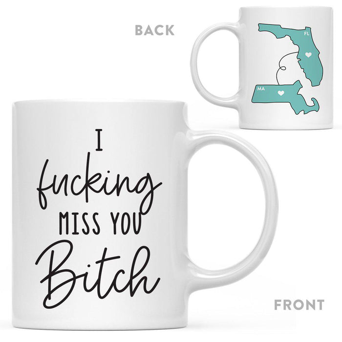 I Fucking Miss You Bitch State Florida Coffee Mug-Set of 1-Andaz Press-Massachusetts-