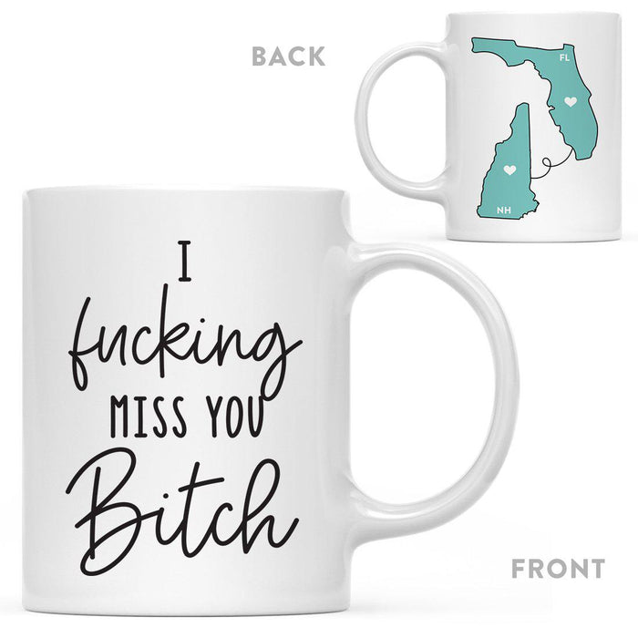 I Fucking Miss You Bitch State Florida Coffee Mug-Set of 1-Andaz Press-New Hampshire-