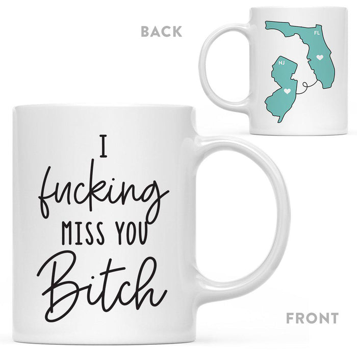 I Fucking Miss You Bitch State Florida Coffee Mug-Set of 1-Andaz Press-New Jersey-