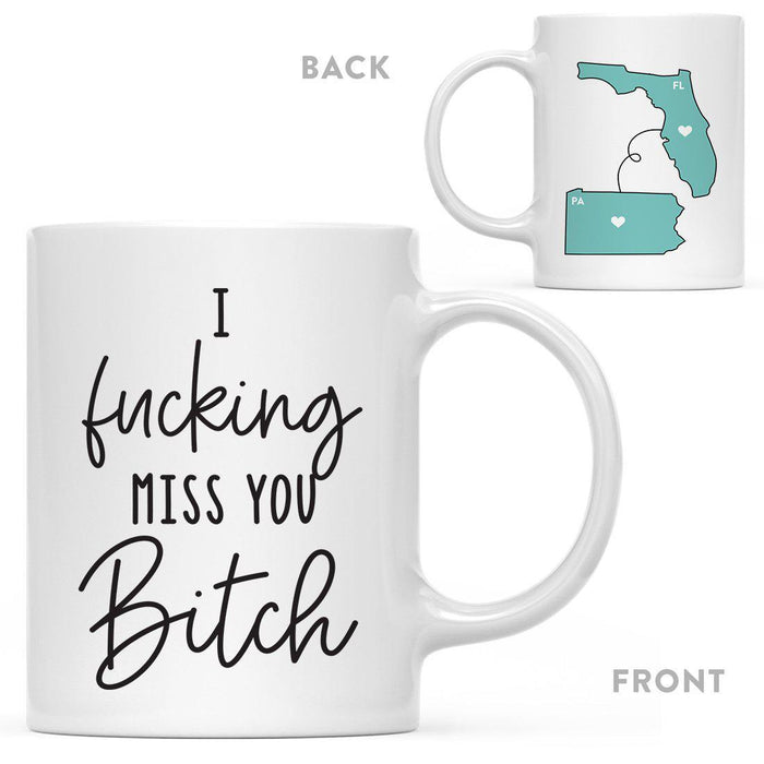 I Fucking Miss You Bitch State Florida Coffee Mug-Set of 1-Andaz Press-Pennsylvania-