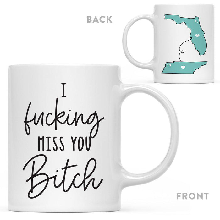 I Fucking Miss You Bitch State Florida Coffee Mug-Set of 1-Andaz Press-Tennessee-