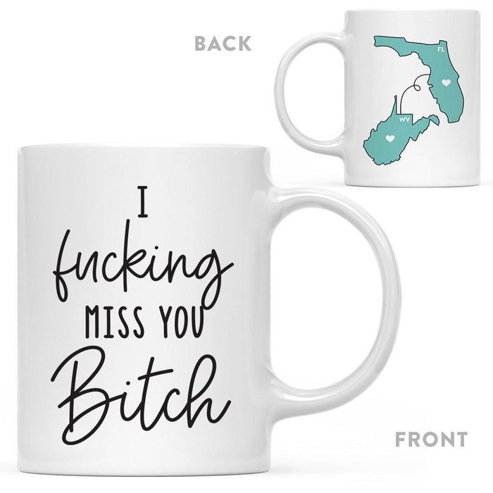 I Fucking Miss You Bitch State Florida Coffee Mug-Set of 1-Andaz Press-West Virginia-