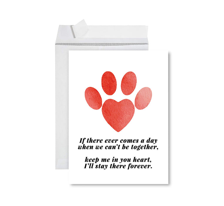 Jumbo Pet Sympathy Card with Envelope, Sorry For Your Loss Card, 8.5" x 11"-Set of 1-Andaz Press-Keep Me In Your Heart I'll Stay There Forever-
