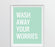 Laundry Room Wall Art Decor Graphic Signs & Prints-Set of 1-Andaz Press-Wash Away Your Worries-