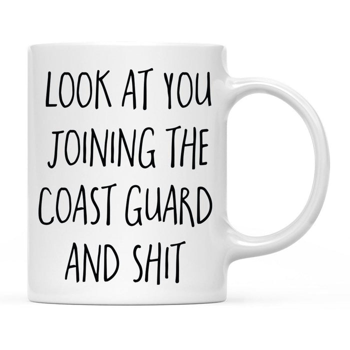 Look At You Being a Badass And Shit Milestones Ceramic Coffee Mug  -Set of 1-Andaz Press-Coast Guard-
