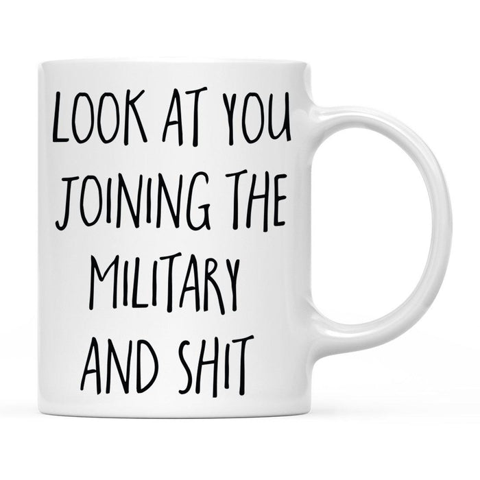 Look At You Being a Badass And Shit Milestones Ceramic Coffee Mug  -Set of 1-Andaz Press-Military-