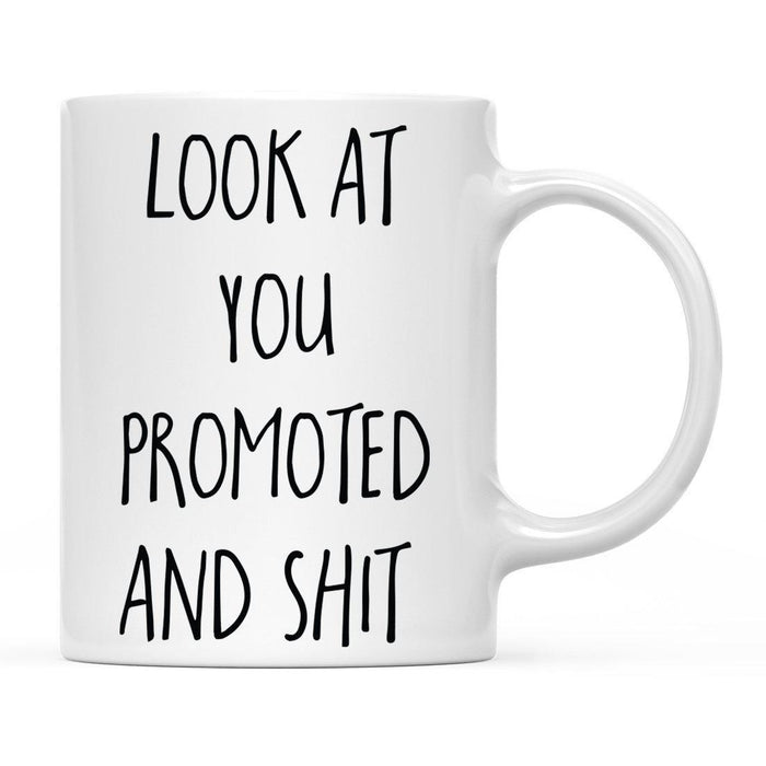 Look At You Being a Badass And Shit Milestones Ceramic Coffee Mug  -Set of 1-Andaz Press-Promoted-