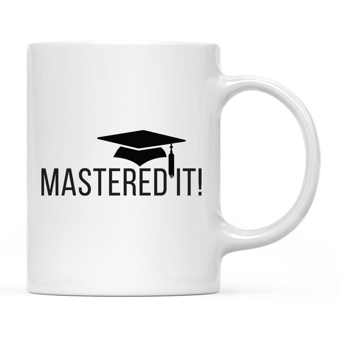 Mastered It! Graduation Ceramic Coffee Mug-Set of 1-Andaz Press-
