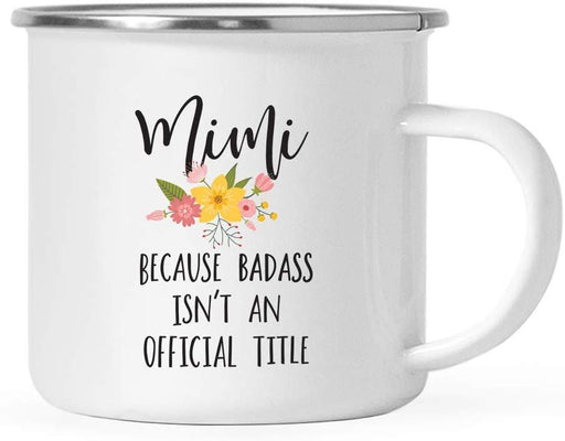 Metal Camping Mug Gift, Mimi Because Badass Isn't an Official Title, Floral-Set of 1-Andaz Press-