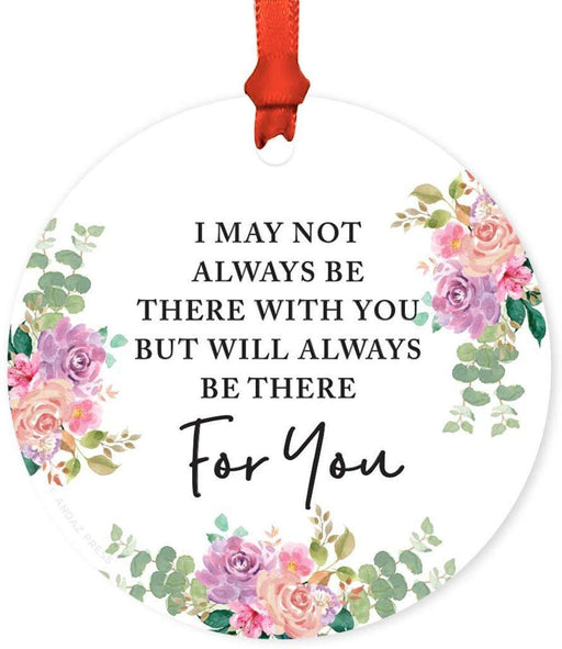 Metal Christmas Ornament Friendship Memorial Gift for Long Distance Best Friends-Set of 1-Andaz Press-I May Not Always Be There with You-