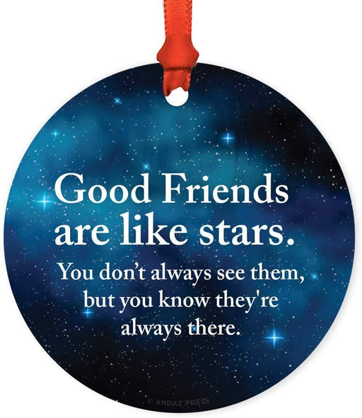 Metal Christmas Ornament, Good Friends are Like Stars, You Don't Always See Them, But You Know They're Always There, Watercolor-Set of 1-Andaz Press-