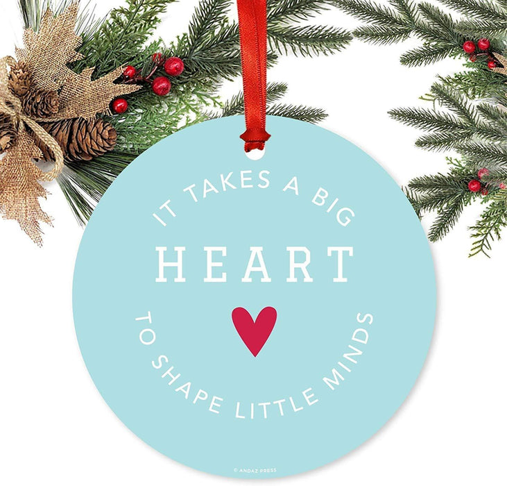 Metal Christmas Ornament, It Takes a Big Heart to Shape Little Minds-Set of 1-Andaz Press-