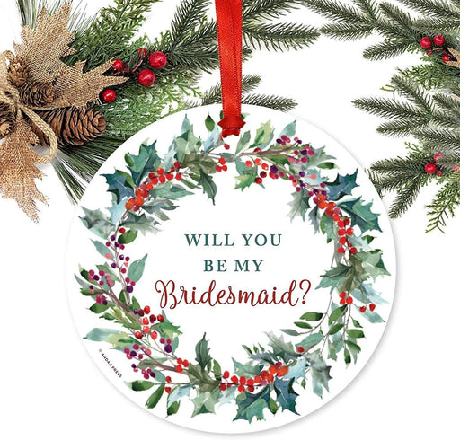 Metal Christmas Ornament, Will You Be My Bridesmaid?, Red Holiday Wreath-Set of 1-Andaz Press-
