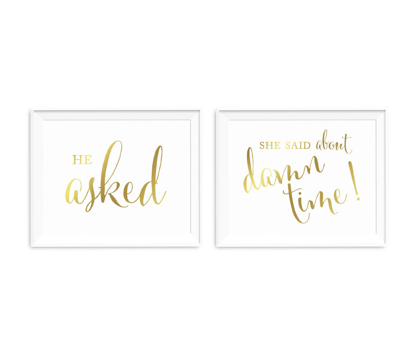 Metallic Gold Wedding Party Signs, 2-Pack-Set of 2-Andaz Press-He Asked, She Said About Damn Time!-