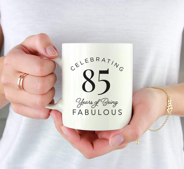 Milestone Birthday Funny Coffee Mug Gag Gift, Celebrating 85 Years of Being Fabulous-Set of 1-Andaz Press-