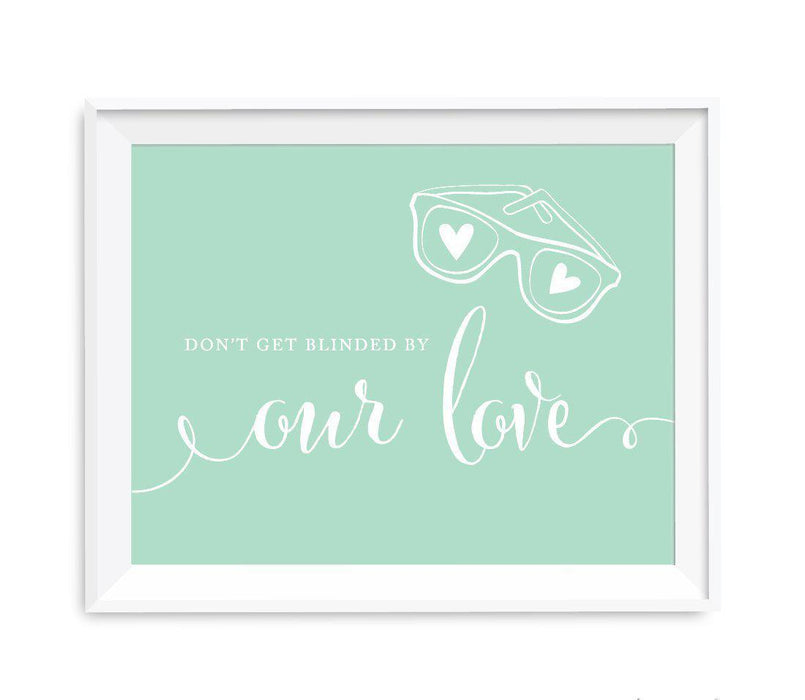 Mint Green Wedding Signs-Set of 1-Andaz Press-Don't Get Blinded By Our Love Sunglasses Ceremony-