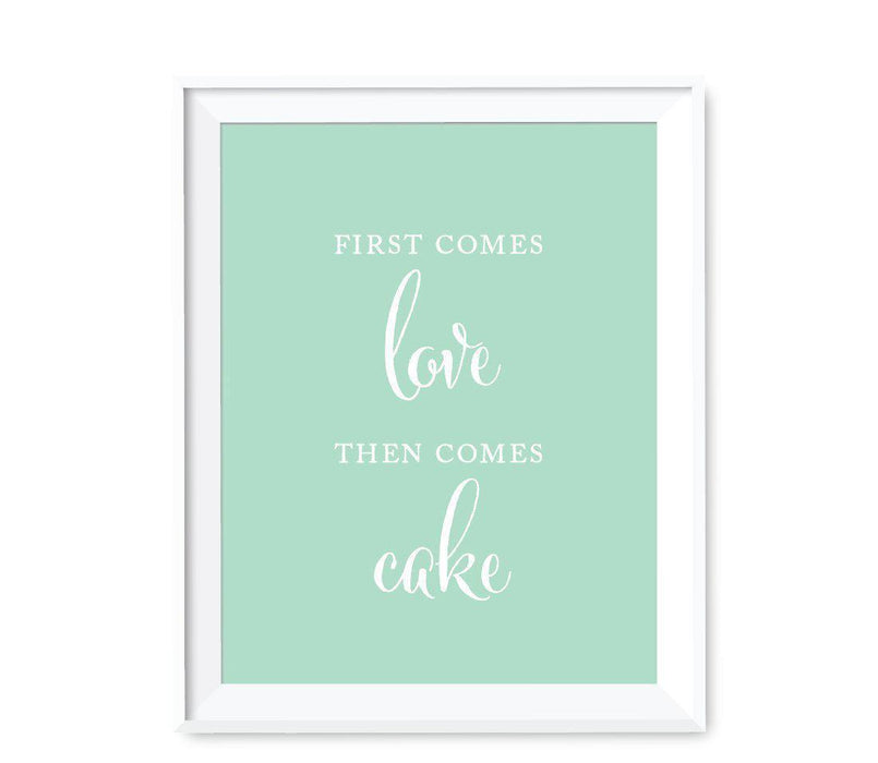 Mint Green Wedding Signs-Set of 1-Andaz Press-First Comes Love Then Comes Cake-
