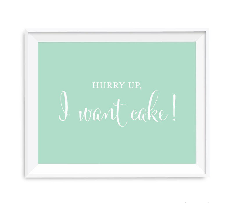 Mint Green Wedding Signs-Set of 1-Andaz Press-Hurry Up! I Want Cake-